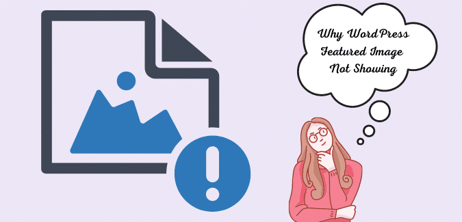 WordPress Featured image Not Showing? Possible Reasons