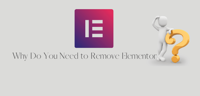 How To Remove Elementor from WordPress