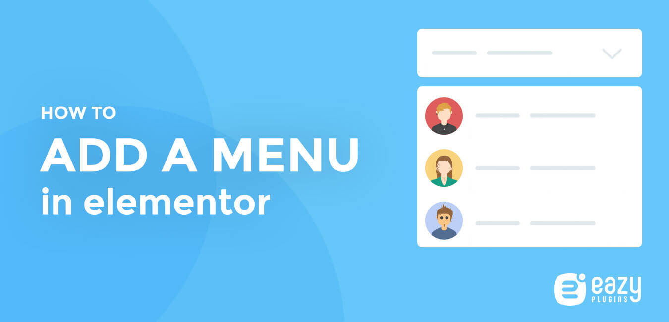How to Add a Menu in Elementor Essential Steps for You EazyPlugins