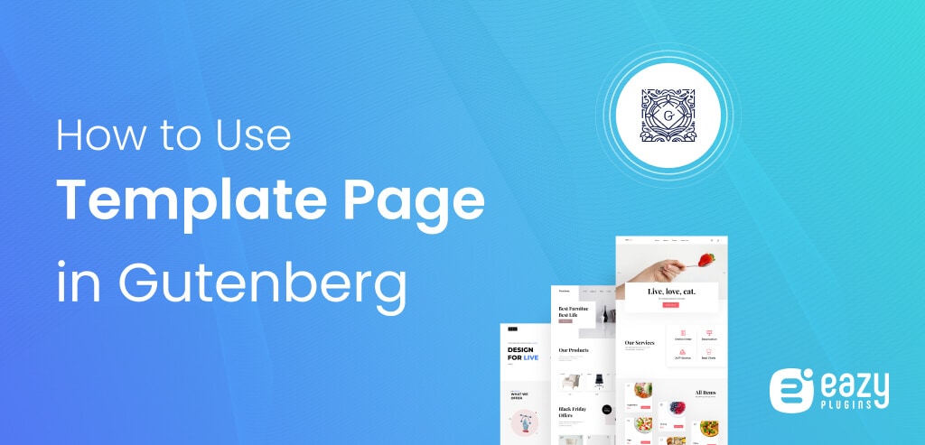 How to Use Template Page in Gutenberg with Easy Steps EazyPlugins