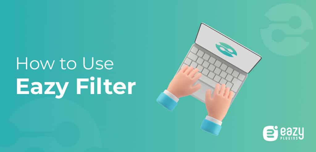 How to Use Eazy Filter Plugin